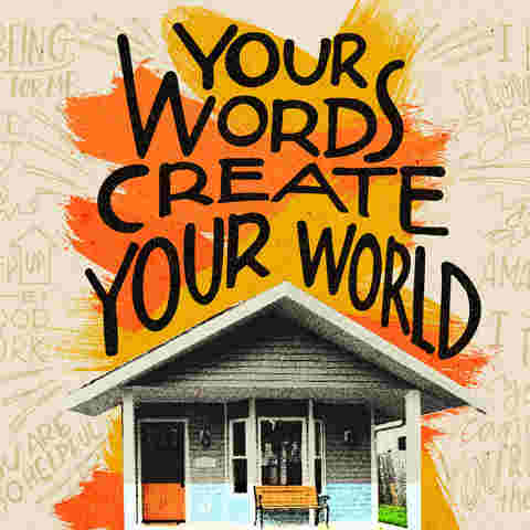 Your words create your world